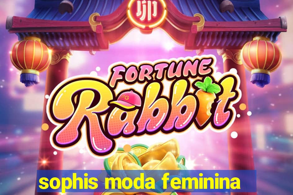 sophis moda feminina